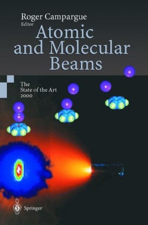 Atomic and Molecular Beams: The State of the Art 2000