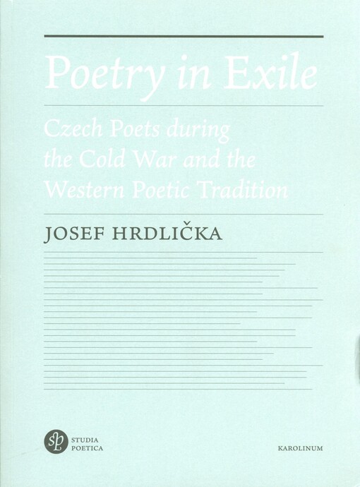 Poetry in exile: Czech poets during the Cold War and the Western poetic tradition