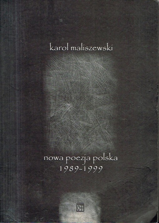 Nowa poezja polska 1989-1999 : rozważania i uwagi
