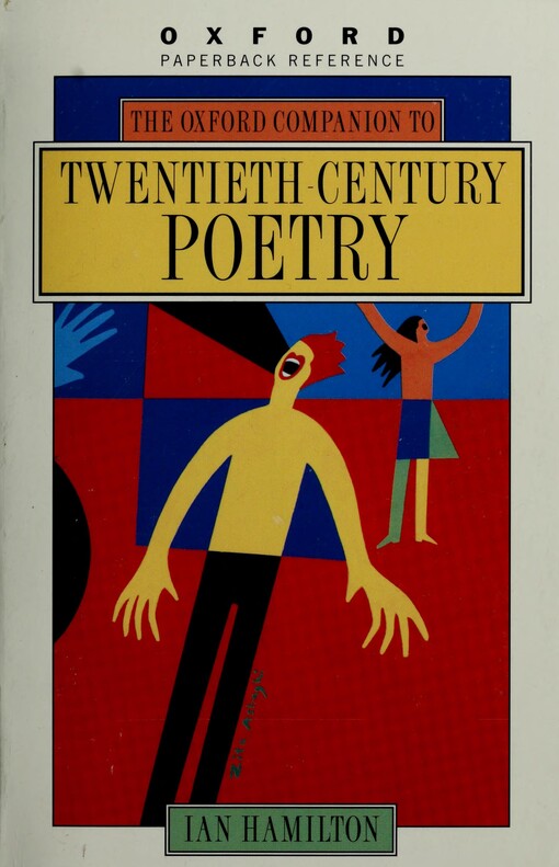 The Oxford companion to twentienth-century poetry in English