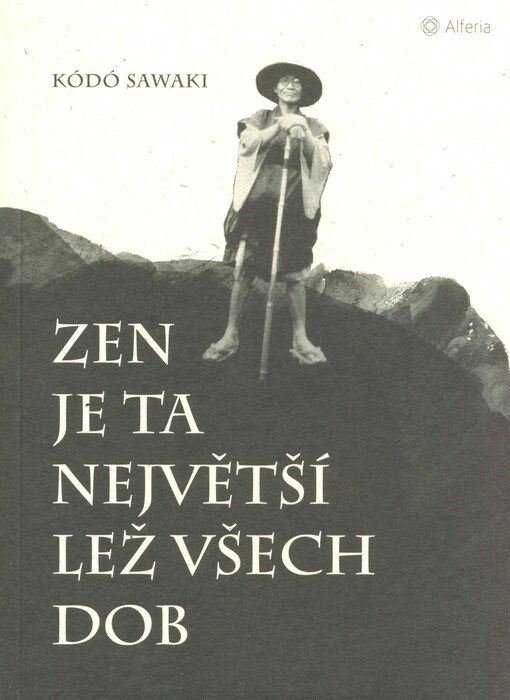 Zen je ta největší lež všech dob