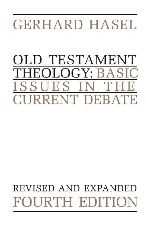 Old Testament Theology: Basic Issues in the Current Debate