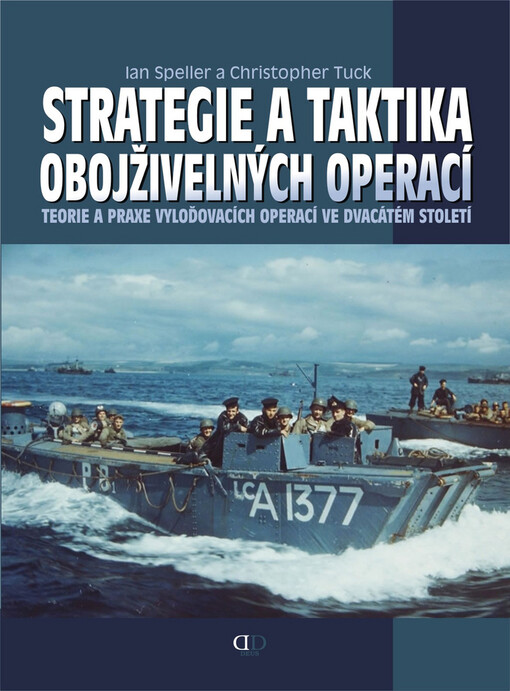 Strategie a taktika obojživelných operací: teorie a praxe vyloďovacích operací ve dvacátém století