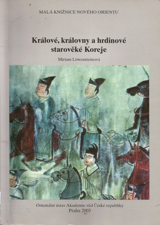 Králové, královny a hrdinové starověké Koreje