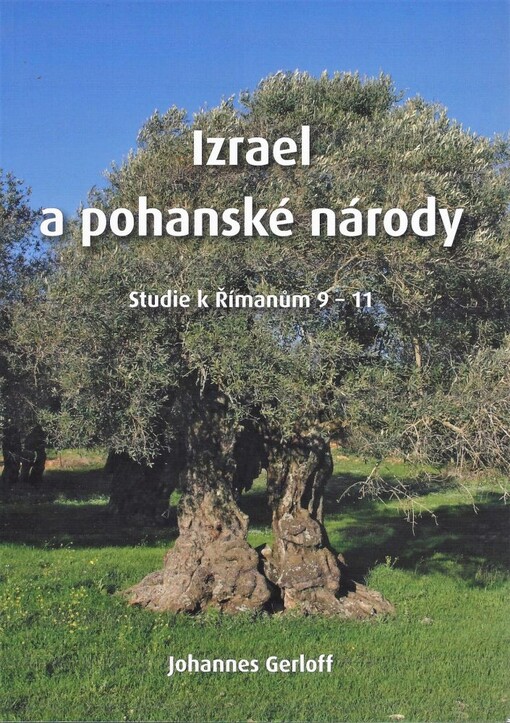 Izrael a pohanské národy: studie k Římanům 9-11