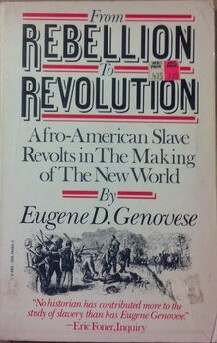 From Rebellion to Revolution: Afro-American Slave Revolts in the Making of the Modern World (The Walter Lynwood Fleming lectures in southern history, Louisiana State University)