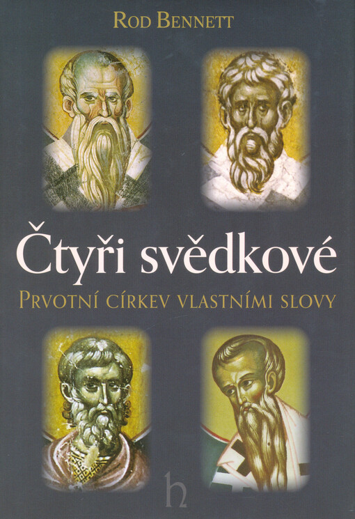 Čtyři svědkové : prvotní církev vlastními slovy