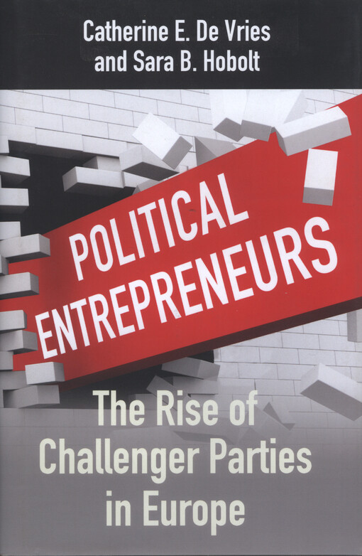 Political entrepreneurs : the rise of challenger parties in Europe