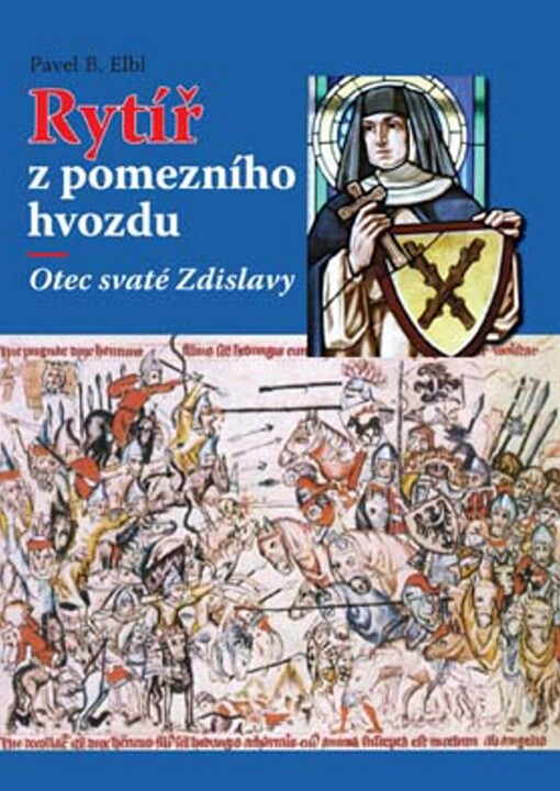 Rytíř z pomezního hvozdu: otec svaté Zdislavy
