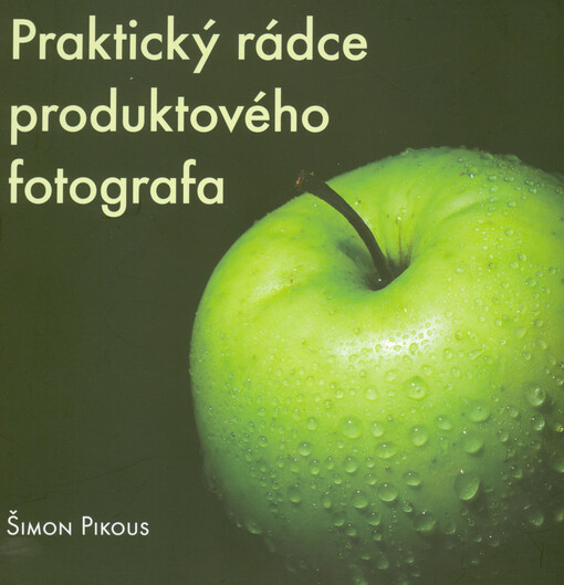 Praktický rádce produktového fotografa