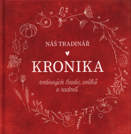 Náš tradinář : kronika rodinných tradic, svátků a radostí
