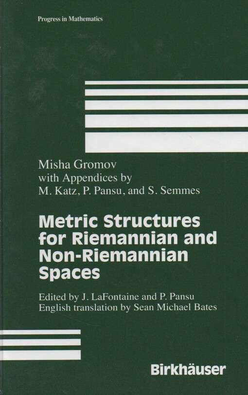 Metric Structures for Riemannian and Non-Riemannian Spaces (Progress in Mathematics)