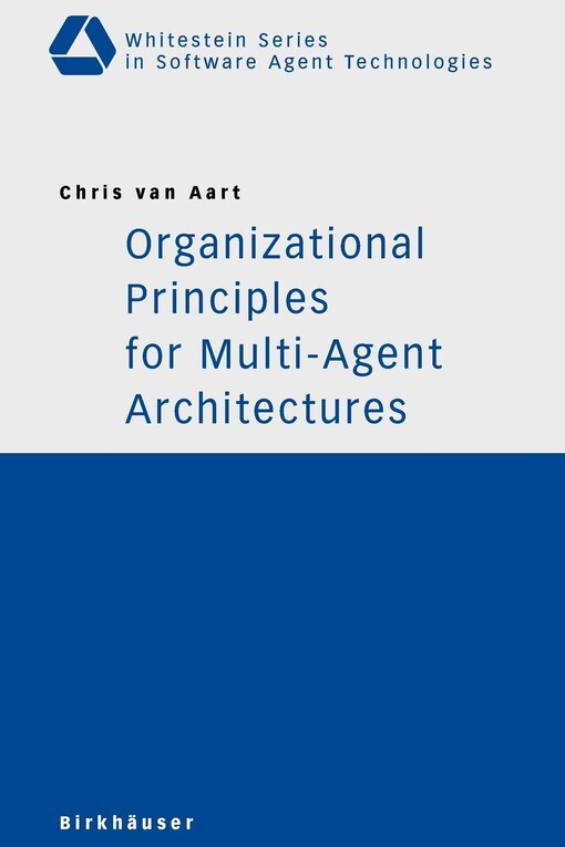 Organizational principles for multi-agent architectures