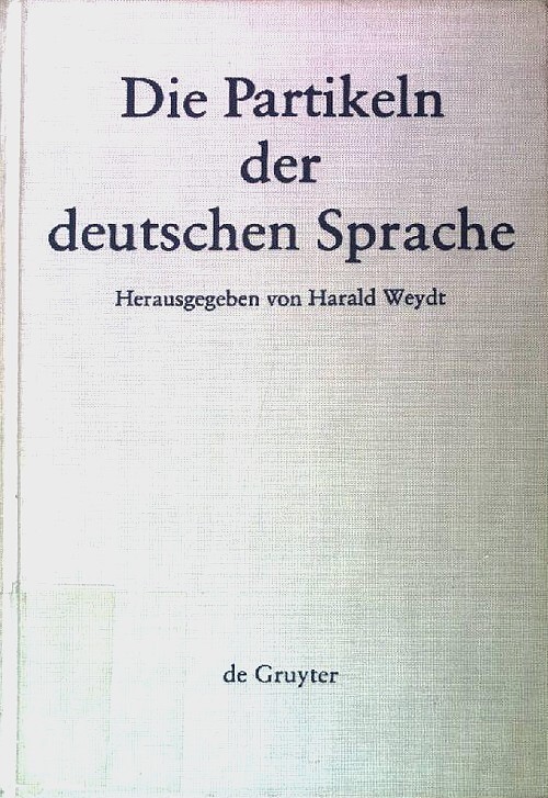 Die Partikeln der deutschen Sprache (German Edition)