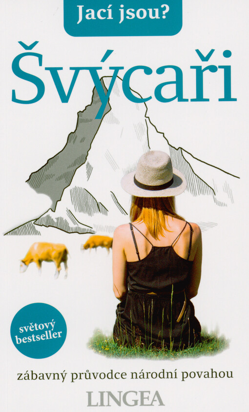 Jací jsou? - Švýcaři : zábavný průvodce národní povahou