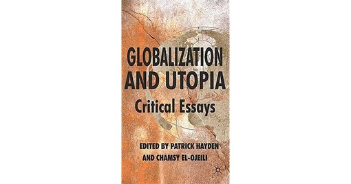 Globalization and Utopia: Critical Essays
