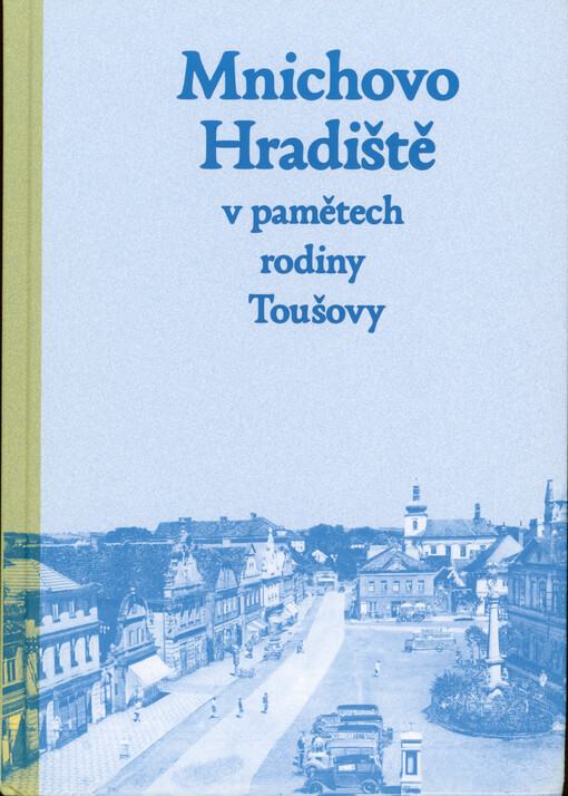 Mnichovo Hradiště v pamětech rodiny Toušovy