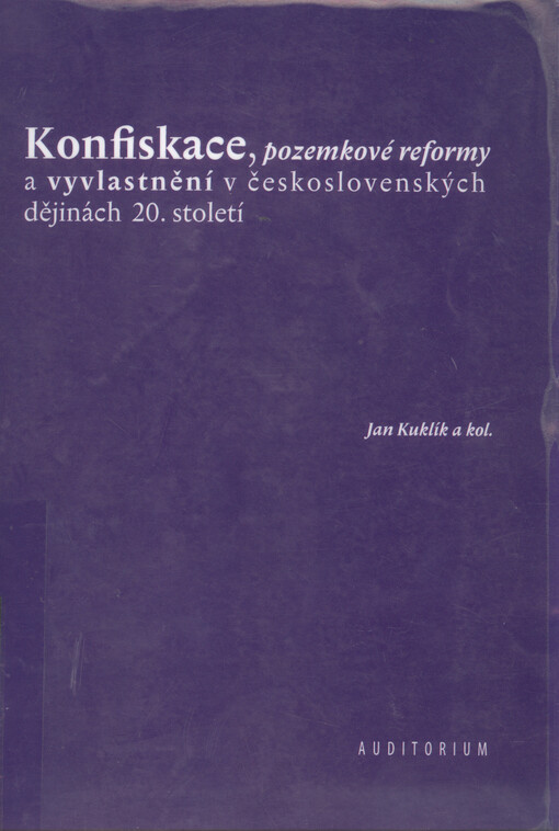 Konfiskace, pozemkové reformy a vyvlastnění v československých dějinách 20. století