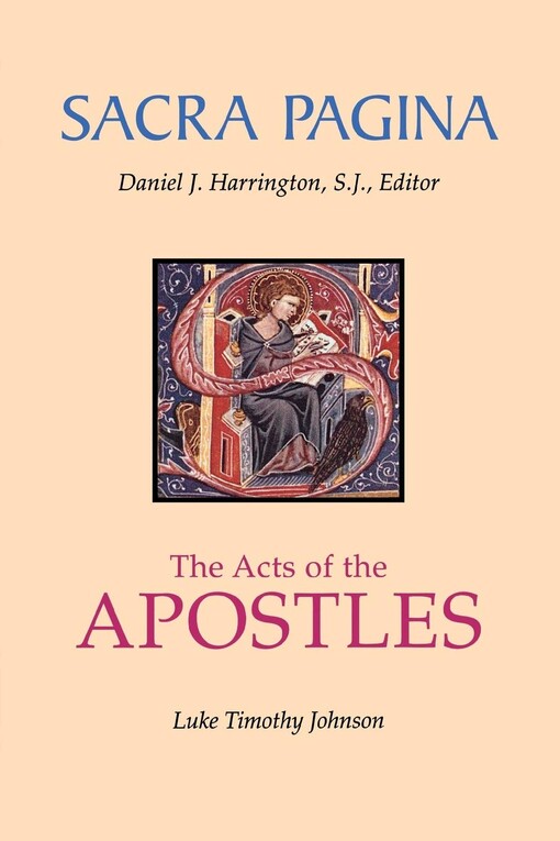 The Acts of the Apostles (Sacra Pagina Series, Vol. 5)