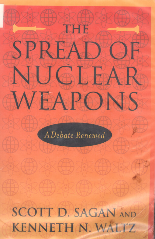 The spread of nuclear weapons : a debate renewed : with new sections on India and Pakistan, terrorism, and missile defense