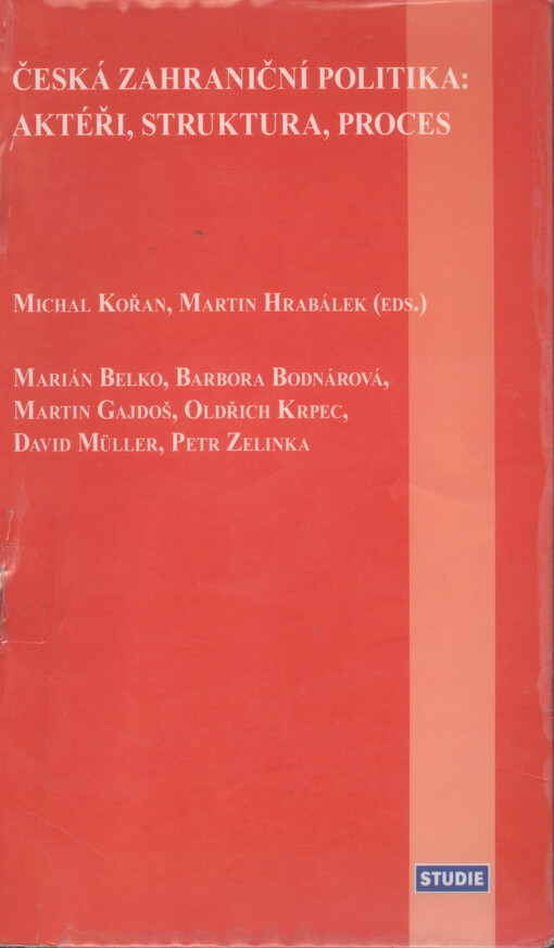 Česká zahraniční politika: aktéři, struktura, proces