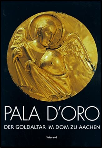 Pala d'Oro : der Goldaltar im Dom zu Aachen