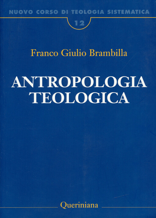 Antropologia teologica : chi è l'uomo perché te ne curi?