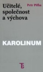 Učitelé, společnost a výchova : (práce z devadesátých let)