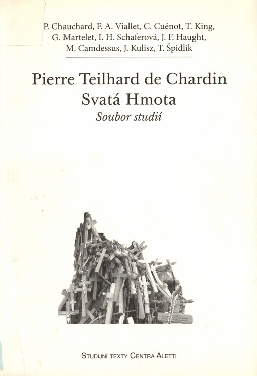 Pierre Teilhard de Chardin : Svatá Hmota : soubor studií