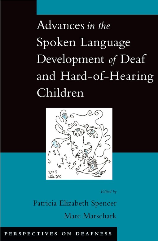 Advances in the Spoken-Language Development of Deaf and Hard-of-Hearing Children (Perspectives on Deafness)