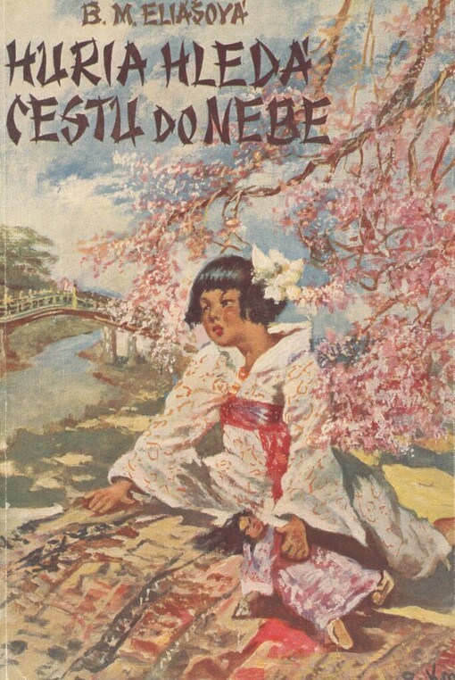 Huria hledá cestu do nebe :Příhody novozélandského děvčátka