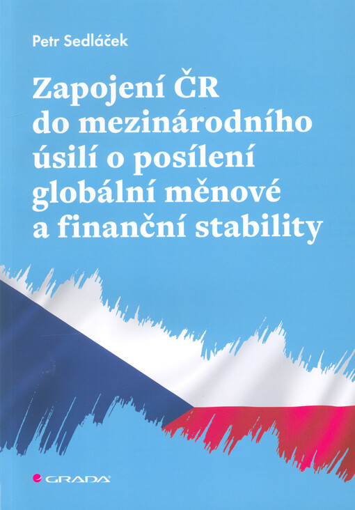 Zapojení ČR do mezinárodního úsilí o posílení globální měnové a finanční stability