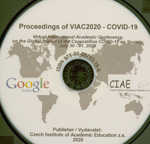 Proceedings of VIAC2020 - COVID-19 : Virtual International Academic Conference on the Global Impact of the Coronavirus COVID-19 on Society : July 30-31, 2020
