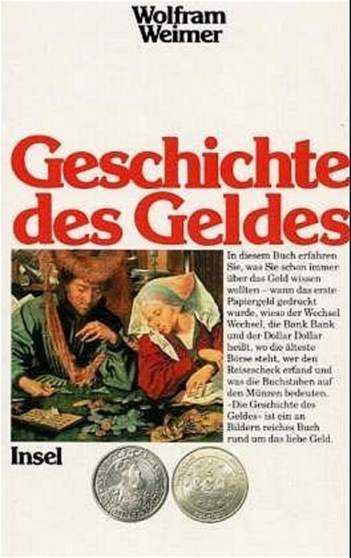 Geschichte des Geldes : Eine Chronik mit Texten und Bildern