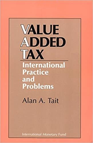 The Value Added Tax: International Practice and Problems