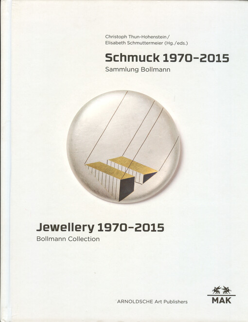 Schmuck 1970-2015 : Sammlung Bollmann; Fritz Maierhofer - retrospektive = Jewellery 1970-2015