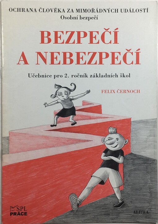 Bezpečí a nebezpečí: ochrana člověka za mimořádných událostí : osobní bezpečí : pro 2. ročník základních škol