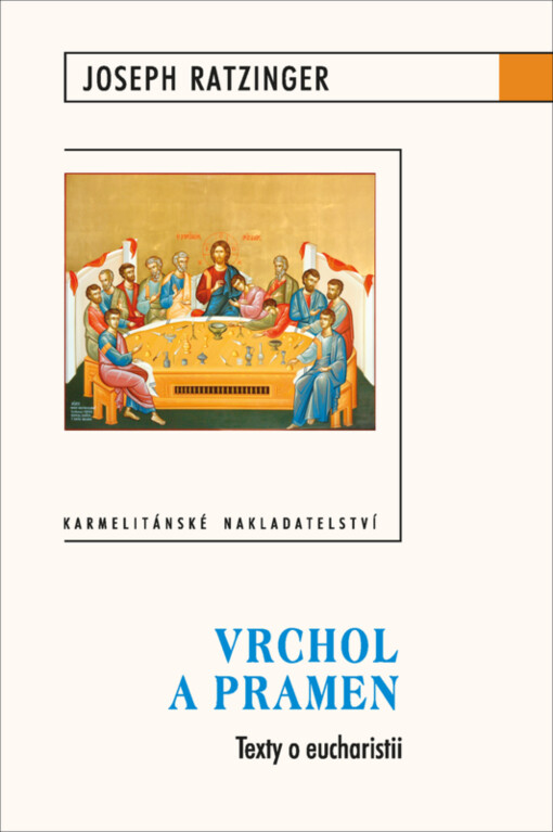 Vrchol a pramen : texty o eucharistii