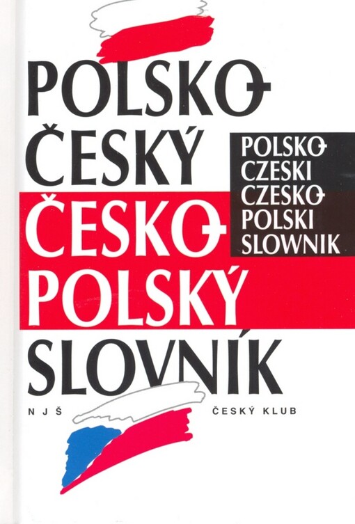 Polsko-český, česko-polský slovník = Polsko-czeski, czesko-polski slownik