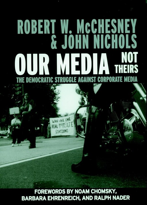 Our media, not theirs :the democratic struggle against corporate media