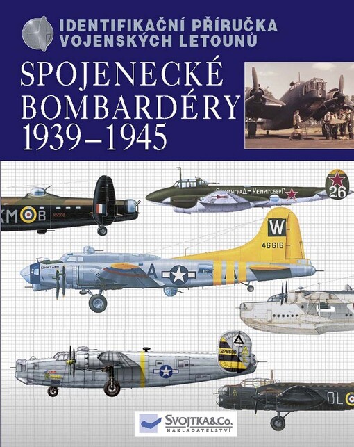 Spojenecké bombardéry 1939-1945: identifikační příručka vojenských letounů
