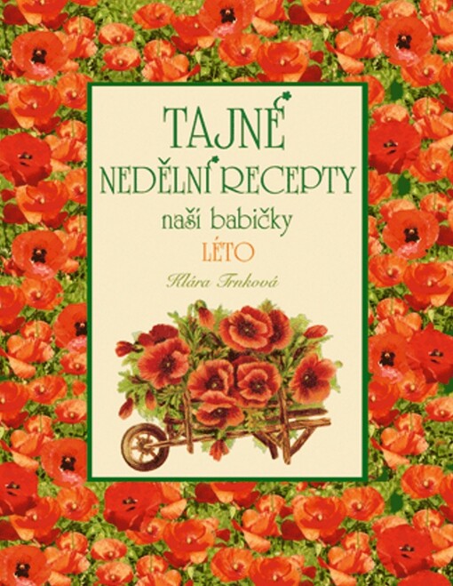 Tajné nedělní recepty naší babičky. Léto