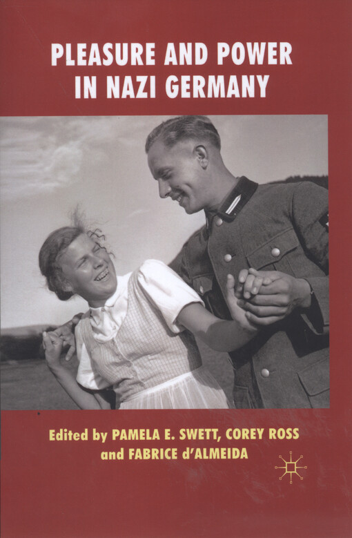 Pleasure and power in Nazi Germany