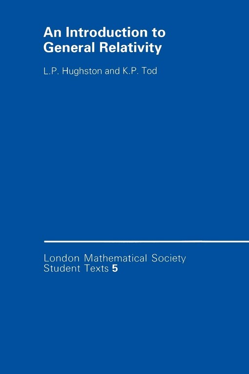 An Introduction to General Relativity (London Mathematical Society Student Texts)