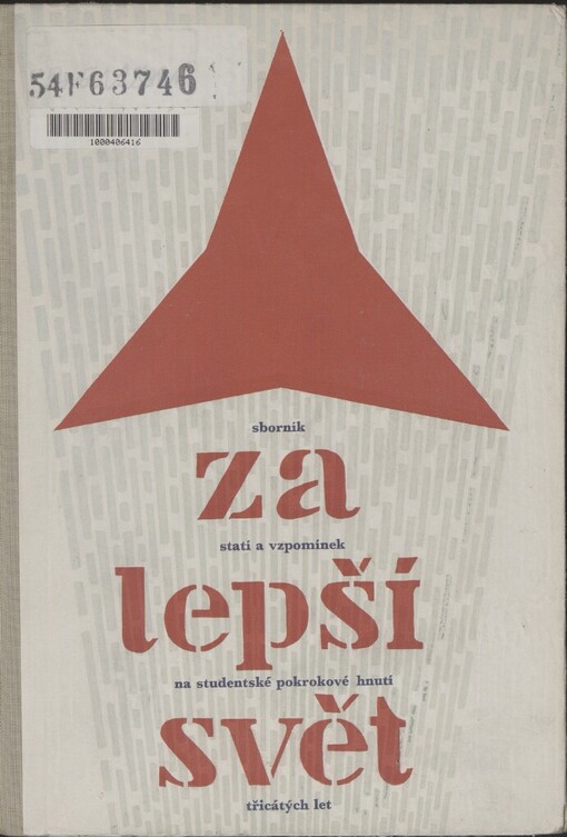 Za lepší svět: Sborník statí a vzpomínek na stud. pokrokové hnutí třicátých let
