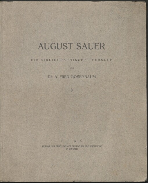 August Sauer: ein bibliographischer Versuch : [Festgabe für August Sauer zu dessen 70. Geburtstag]