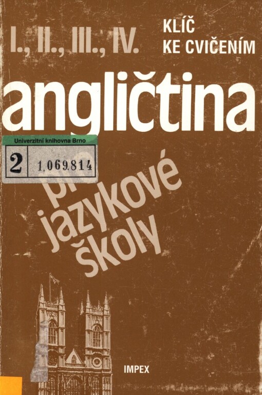 Angličtina pro jazykové školy I, II, III, IV: klíč ke cvičením
