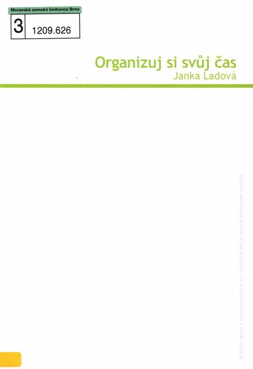 Organizuj si svůj čas: studijní opora e-learningového kurzu vzdělávacího programu Pracujeme chytřeji