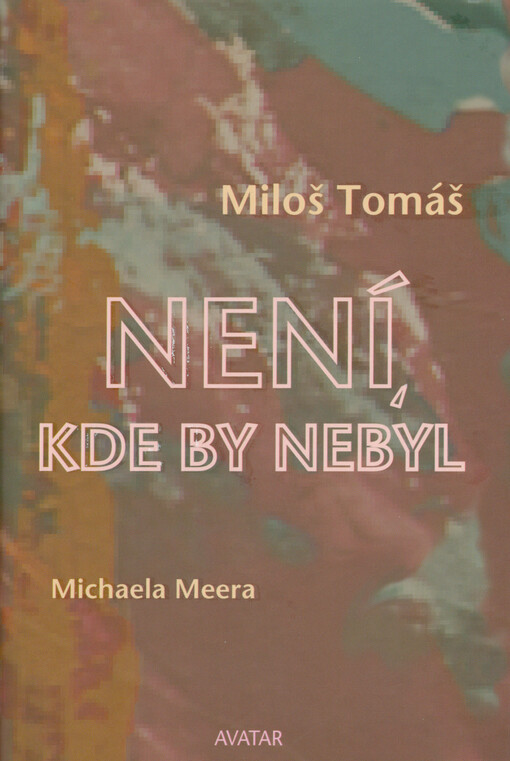 Není, kde by nebyl