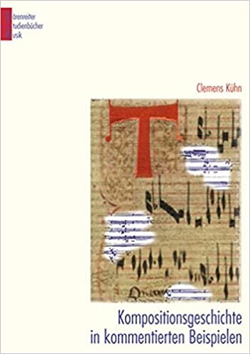 Kompositionsgeschichte in kommentierten Beispielen.